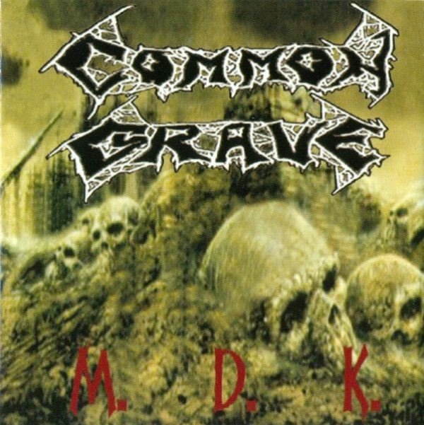 Common Grave - MDK (2001)